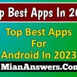 Best Android App For Every User With Unique Features 2023