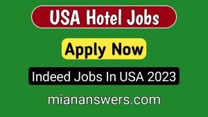 USA Hotel Jobs in 2023 || Indeed Jobs In USA